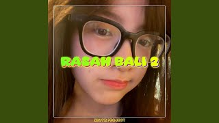 Rasah Bali 2