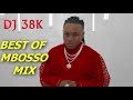 DJ 38K BEST OF MBOSSO MIX 2022 Mp3 Song