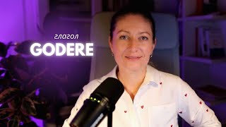 : Verbo godere - il significato, la forma, l'uso.