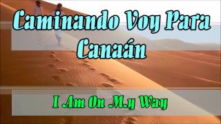 Caminando Voy Para Canaán / I Am On My Way chords