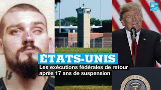 Etats-Unis : ce qu’il faut savoir sur les exécutions fédérales, rétablies après 17 ans de suspension