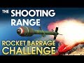 THE SHOOTING RANGE #138: Rocket Barrage Challenge / War Thunder