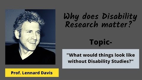 "What would things look like without Disability Studies?" Speaker: Prof. Lennard Davis । CDRT