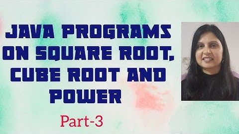 Java programs using cbrt(),sqrt() and pow()  | Part 3