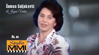 Semsa Suljakovic i Juzni Vetar - Ne, ne (1989) Resimi