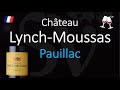 How to Pronounce Château Lynch Moussas? (CORRECTLY) 1855 Pauillac Grand Cru Wine Pronunciation