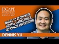 Dennis Yu - Where To Begin With Digital Marketing & Facebook Advertising