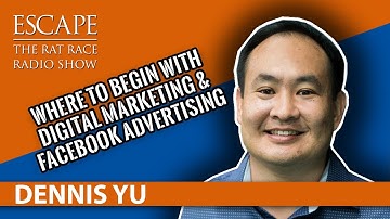 Dennis Yu - Where To Begin With Digital Marketing & Facebook Advertising