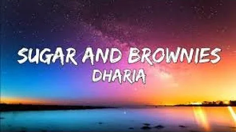 DHARIA - Sugar & Brownies(Lyrics)