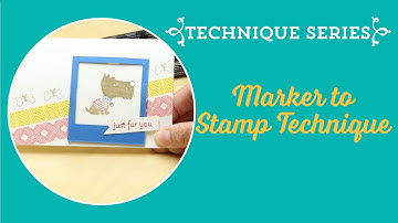 Marker to Stamp Technique