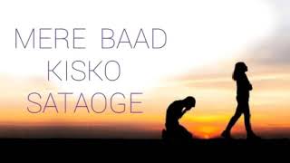 Mera Baad kisko sataogo OG song and duet copy lolps