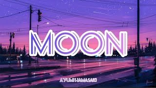 Ayumi Hamasaki - MOON (Romaji/English)