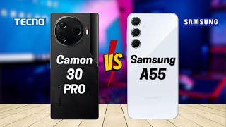 Tecno Camon 30 Pro vs Samsung A55
