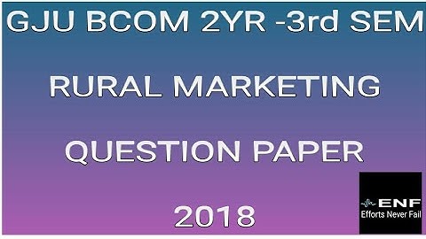 GJU BCOM 2YEAR - 3 SEM QUESTION PAPER RURAL MARKETING by Efforts Never Fail