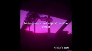Sertorjazza - red crystal castles|| lyrics