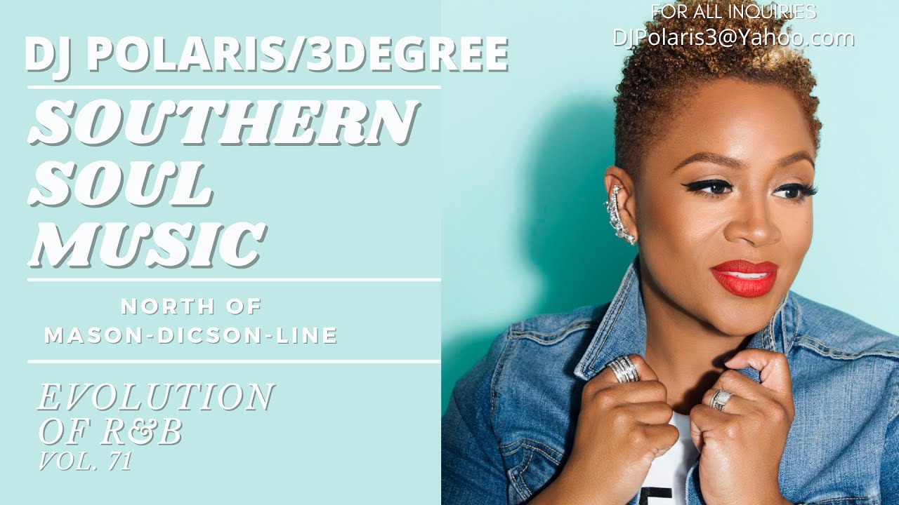 DJ POLARIS/3DEGREE | Southern Soul The Evolution of R&B Vol. 71 ...