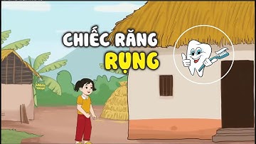 KỂ CHUYỆN CHIẾC RĂNG RỤNG| TIẾNG VIỆT LỚP 3 I KẾT NỐI TRI THỨC, CÂU HỎI VÀ TRẢ LỜI