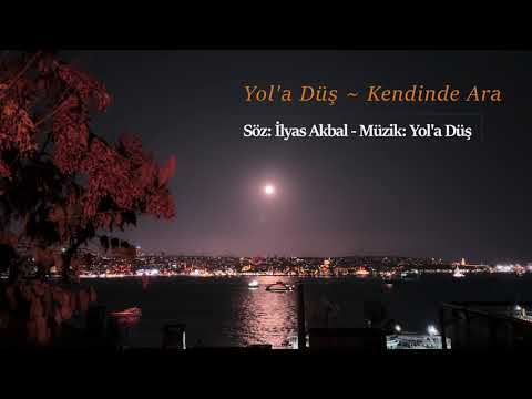 Yol'a Düş ~ Kendinde Ara