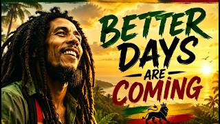 Bob Marley - Better days are coming