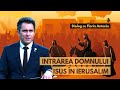 🎙 Intrarea Domnului Isus în Ierusalim | cu Dr. Florin Antonie