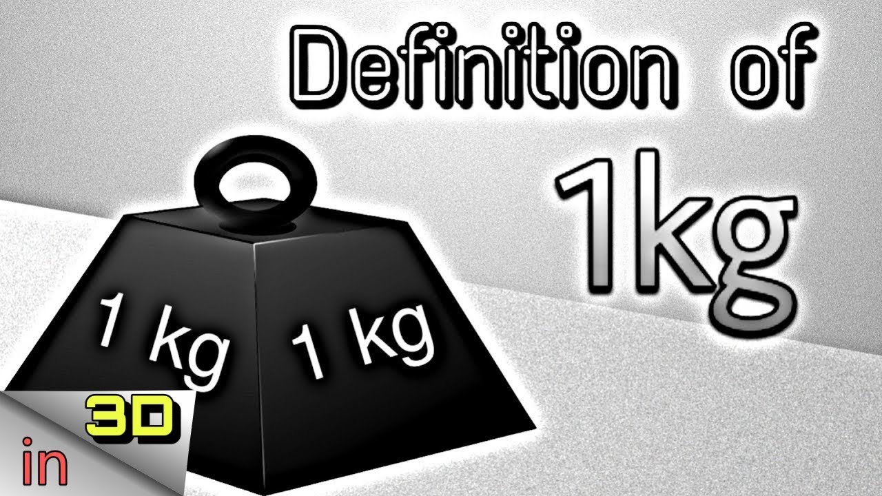 Definition of One kilogram (3D) in Hindi by Physics Times ...