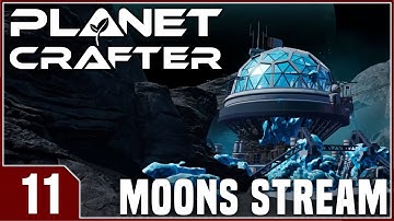Stream Planet Crafter: Moon Update - EP11