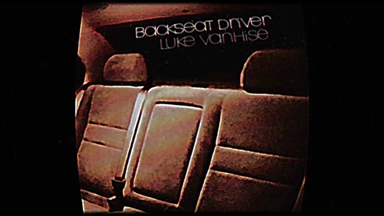 Luke VanHise - Backseat Driver (Official Visualizer)