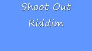 Shoot Out Riddim