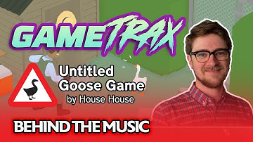 Making the Music of Untitled Goose Game (ft. Dan Golding) | GameTrax
