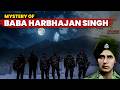 Baba Harbhajan Singh: A Dead Soldier Still on Duty