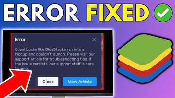 How To Fix BlueStacks Ran Into A Hiccup And Couldn