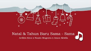 NATAL & TAHUN BARU SAMA-SAMA  - ARDILES KINS feat. NANDOMOGONTA & AMOS AKWILA