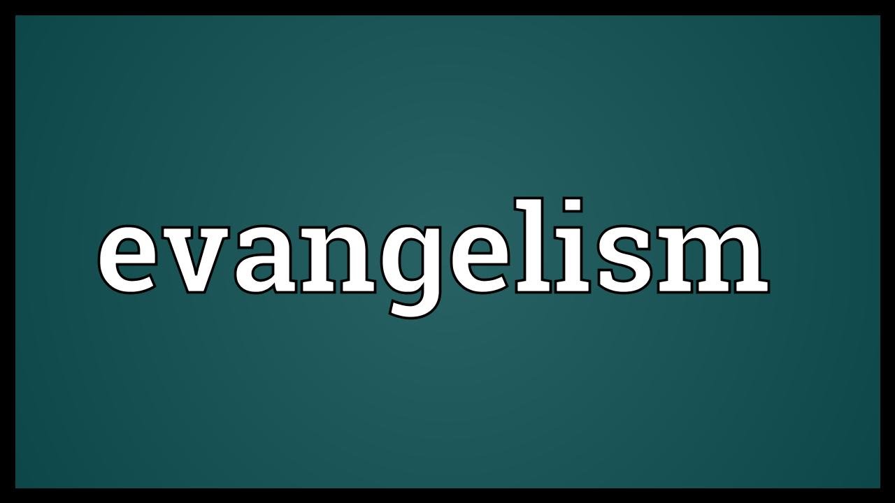 Evangelism Meaning - YouTube