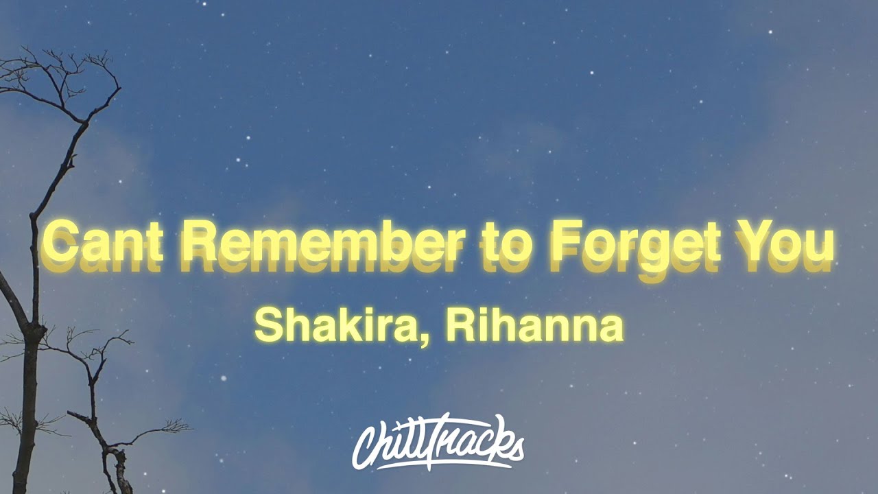 Shakira - Can't Remember to Forget You (Lyrics) feat. Rihanna - YouTube