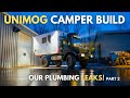 We have leaks can we get our plumbing working part 2  unimog camper build 17