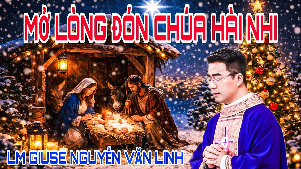 🔴MỞ LÒNG ĐÓN CHÚA HÀI ĐỒNG : CHIA SẺ TRONG THÁNH LỄ TAUH GIÁO XỨ LƯỜNG XÁ - LM GIUSE NGUYỄN VĂN LINH