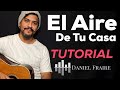 El Aire De Tu Casa (Tutorial) - Daniel Fraire