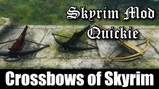 SKYRIM MOD QUICKIE #18 - Crossbows of Skyrim