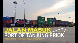 Walking Around ~ Pelabuhan Tanjung Priok ~ Jakarta Port ~ North Jakarta ~ Indonesia
