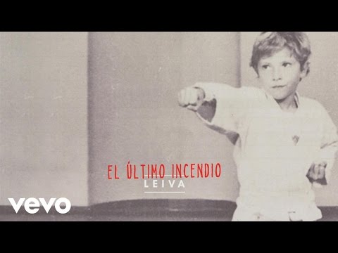Leiva - El Último Incendio (Audio)