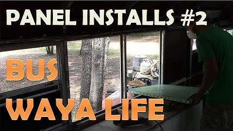 Bus Waya Life - More Metal Panel Window Replacements - Our School Bus Conversion Project