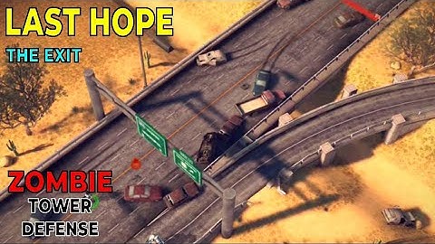 Last Hope TD || The Exit