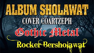 Album Sholawat Terbaru 2022 | Versi Gothic Metal (Coartzeph)