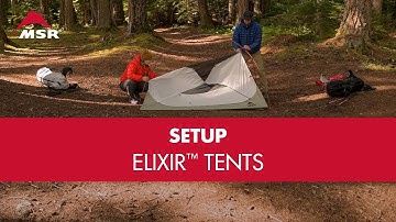 MSR® Elixir™ Tent Setup Guide (North America & PacRim only)