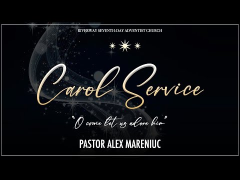 'O Come Let Us Adore Him' - Pastor Alex Mareniuc