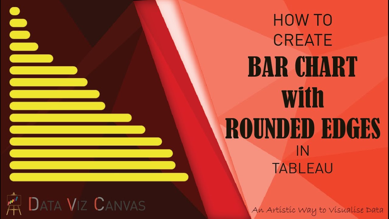 How to create a Rounded Bar Chart in Tableau Tableau Tutorial for