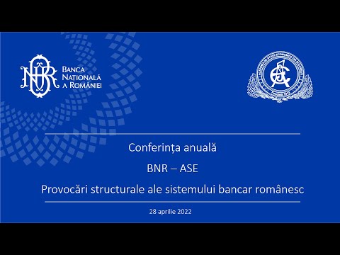 Conferința anuală BNR-ASE Provocări structurale ale sistemului bancar românesc