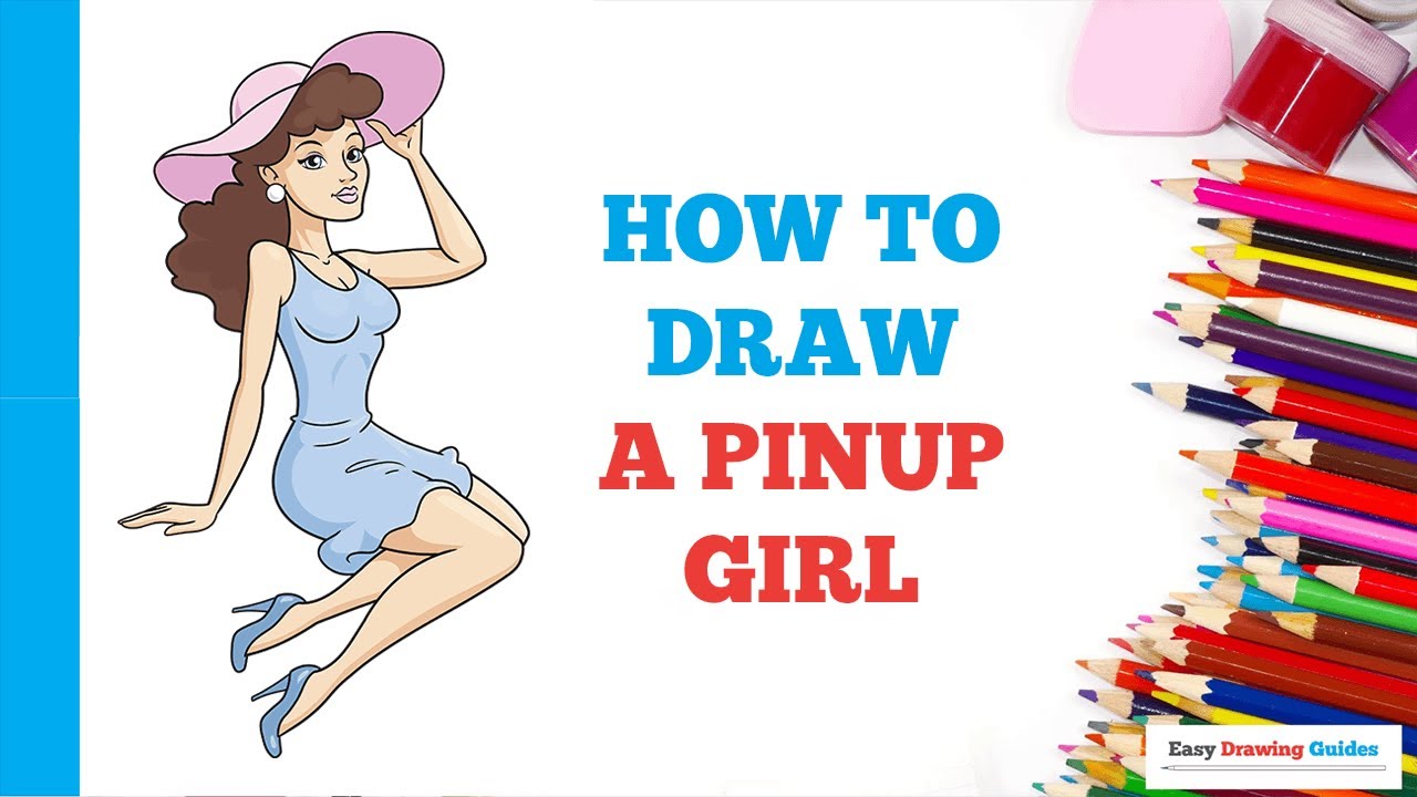 How To Draw A Pinup Girl Easy Step By Step Drawing Tutorial For How To Draw A Pinup Girl Easy Step By Step Drawing Tutorial For