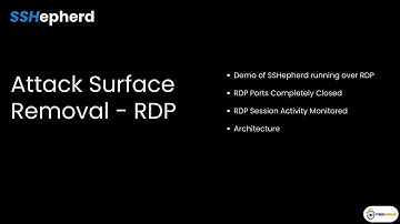 How SSHepherd® Enhances Your Security by Removing RDP as an Attack Vector? SSHepherd® RDP demo v1 5