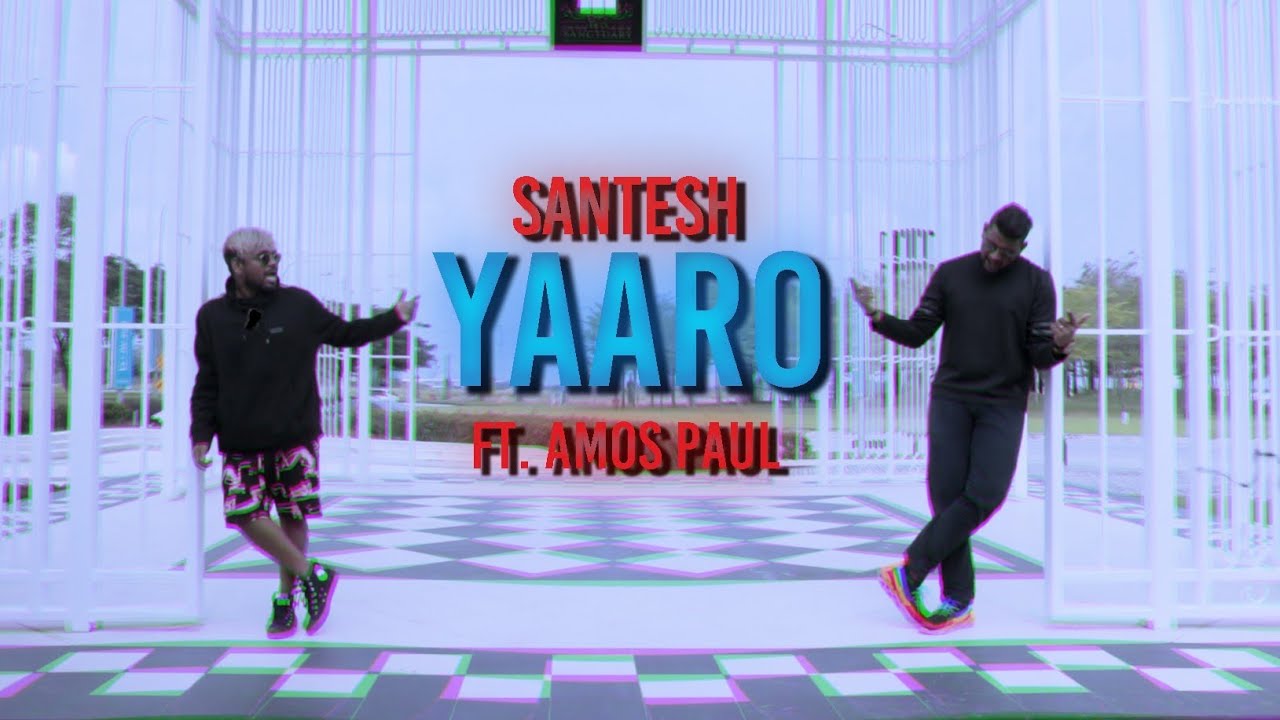 Santesh   Yaaro ft Amos Paul